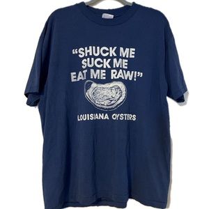 XL Navy Blue “Shuck Me Suck Me Eat Me Raw” Funny shirt
